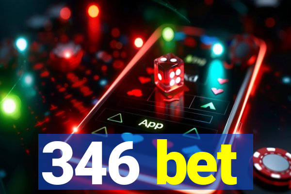 346 bet